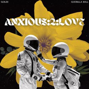 Goldi - Anxious to Love (feat. GUERILLA WILL)
