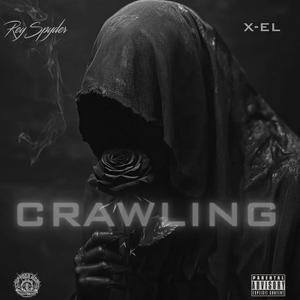 Crawling (feat. X-el) (Explicit)
