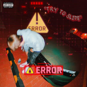 Try To Slide (Explicit)