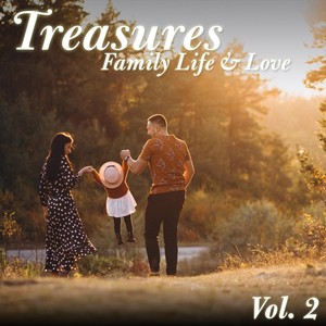 Treasures: Family Life & Love, Vol. 2