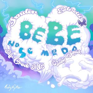 bebé no se me da (feat. Edreiii) [Explicit]