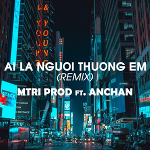 Ai Là Người Thương Em (Remix) [Instrumental]