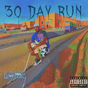 30 DAY RUN (Explicit)