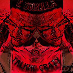 TALKIN' CRAZY (Explicit)