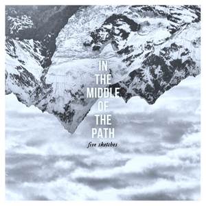 In the Middle of the Path (Five Sketches)