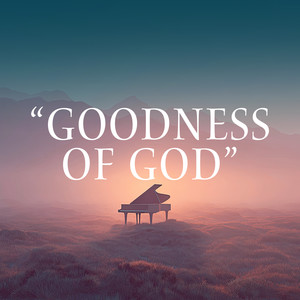 Goodness Of God