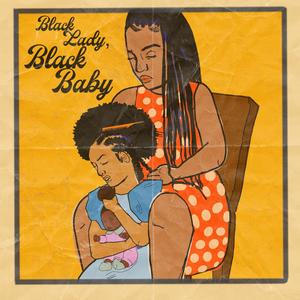 Black Lady, Black Baby