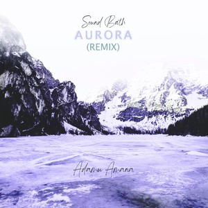 Aurora (Sound Bath) (Remix)