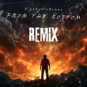 From The Bottom (Remix) [Explicit]