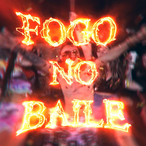 Fogo no Baile (Explicit)