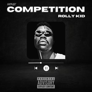 Competition (feat. Rolly__kid)