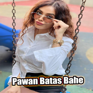 Pawan Batas Bahe