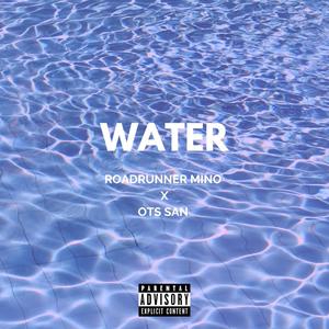 Water (feat. OTS SAN) [Explicit]