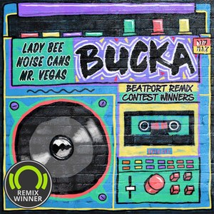 Bucka(Feat. Mr. Vegas) (MOXI Remix)