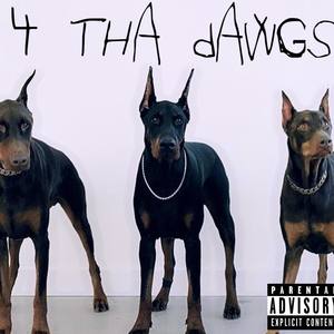 4 Tha Dawgs (Explicit)