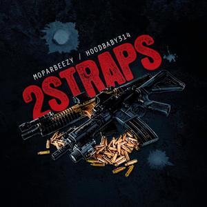 HoodBaby314 - 2 Straps(feat. MoparBeezy) (Explicit)