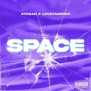 Space (feat. LoveTampico) [Explicit]