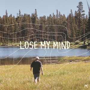 Lose My Mind