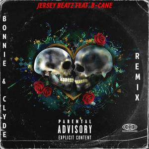 Bonnie & Clyde (feat. B-Cane) (Remix|Explicit)