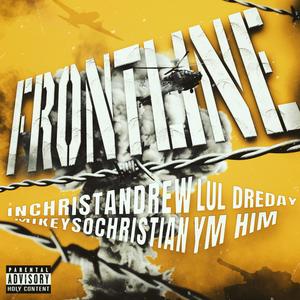 Frontline (feat. YM HIM, MikeySoChristian & Lul DreDay)