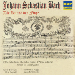 Johann Sebastian Bach: Die Kunst der Fuge (String Quartet Version)