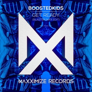 Get Ready! (Blasterjaxx Edit)