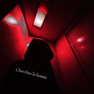 Cherchez La Femme (Explicit)