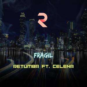 Frágil (feat. Celena Ruiz)