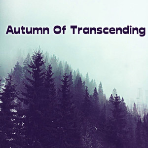 Autumn Of Transcending