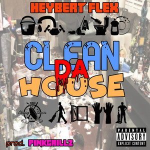 Clean Da House (Explicit)