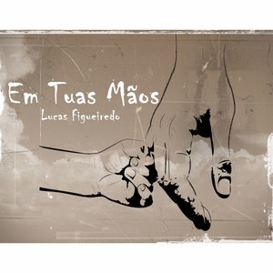 Em Tuas Mãos