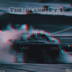 The Blank Pt. 1 (Explicit)