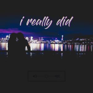 I Really Did (feat. Egomi)
