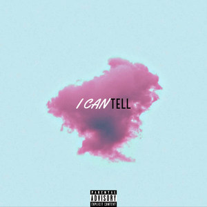 I Can Tell (Explicit)