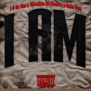 I AM (feat. Za Za Juan & Westside Dreday) (Explicit)