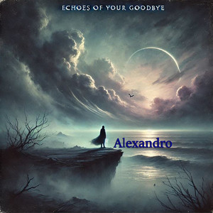 Echoes of Your Goodbye