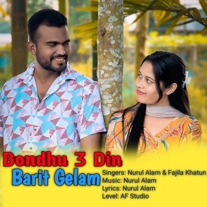 Bondhu 3 Din Barit Gelam