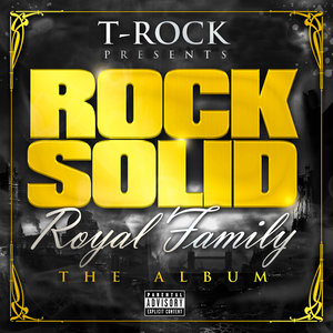 T-Rock Presents Rock Solid Royal Family