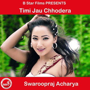 Timi Jau Chhodera