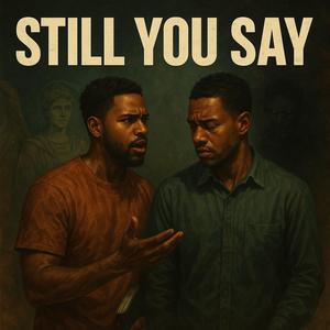 Still You Say