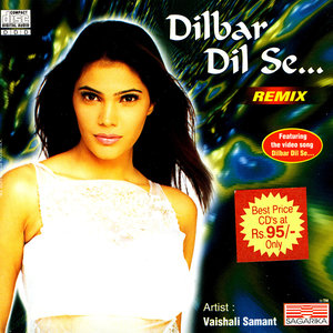 Dilbar Dil Se…