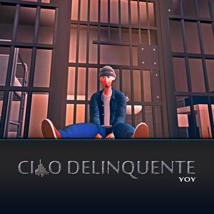 CIAO DELINQUENTE (Explicit)