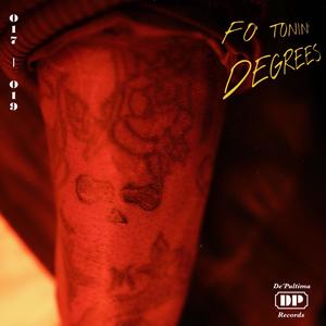 Fo' Tonin' Degrees (Explicit)