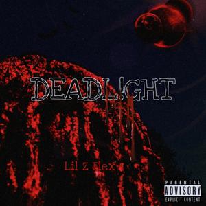 DEADL!GHT (Explicit)