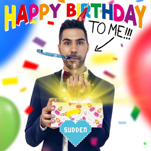 HAPPY BIRTHDAY TO ME (Explicit)