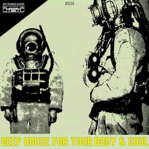 Deep House for Your Body & Soul