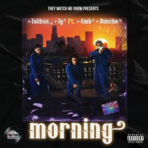 Morning (feat. CMB Huncho) (Explicit)