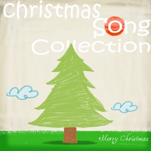 Christmas Song Collection (Underneath The Merry Xmas Tree)