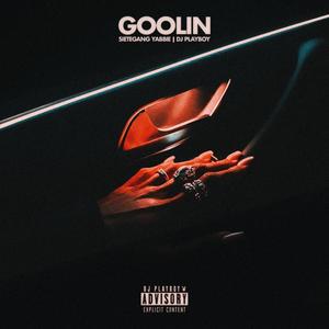 Goolin (feat. SieteGANG YABBIE) [Explicit]