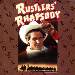 Music From Rustlers' Rhapsody And Other Songs